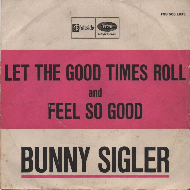Bunny Sigler - Let The Good Times Roll.jpg
