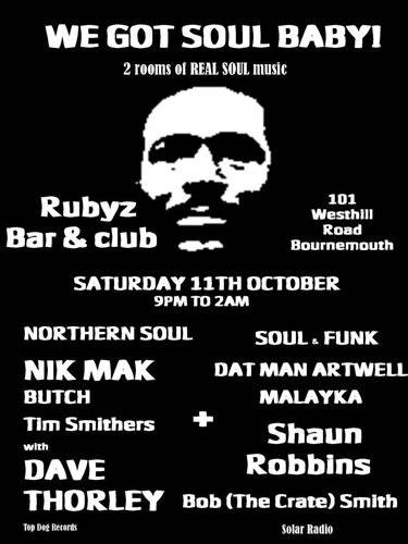 we got soul baby! saturday october 11th, 9pm to 2am