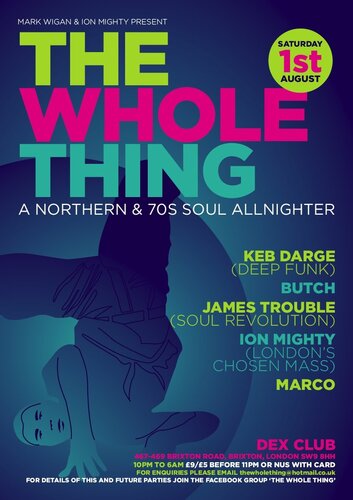 the whole thing allnighter - brixton - sat 1st august