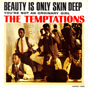 the temptations - beauty is only skin deep