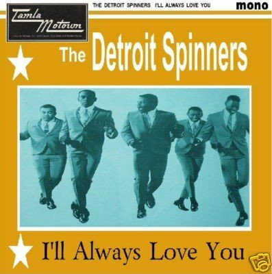 detroit spinners - i'll always love you