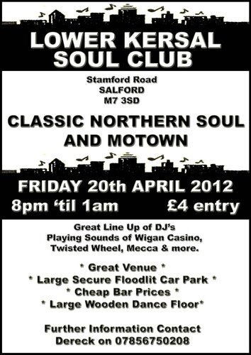 lower kersal soul club - 20th april 2012 - 8pm 'til 1am