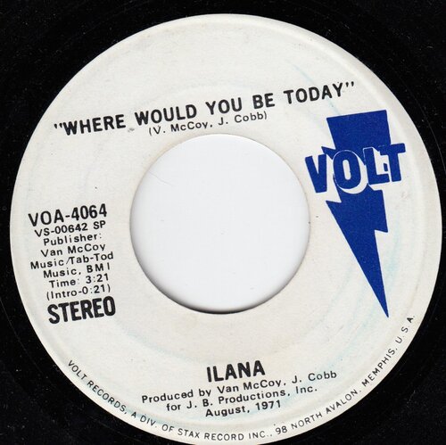 ilana 'where would you be today' (volt)
