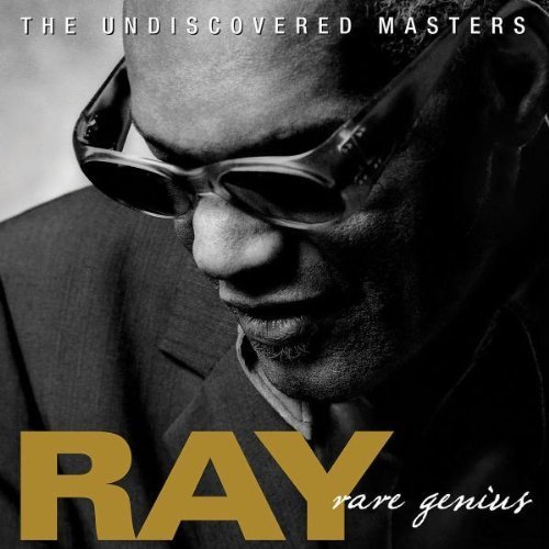 Rare Genius: The Undiscovered Masters - Ray Charles