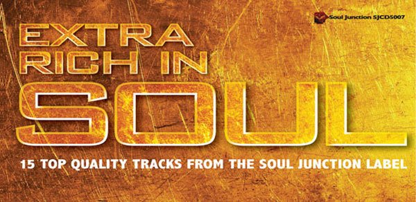 Extra Rich In Soul Cd Review - Soul Junction New Release