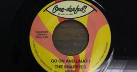 The Sharpees - Go On And Laugh B/W Get It Together Due Out
