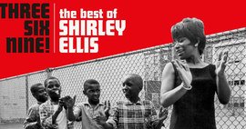 Three, Six, Nine The Best Of Shirley Ellis - Ace Records -