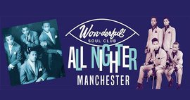 New Manchester All Nighter Won-derful Soul Club