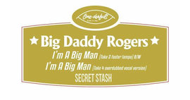 Big Daddy Rogers I'm A Big Man 2 Alt Takes Limited Edition