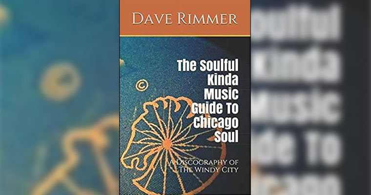 The Soulful Kinda Music Guide To Chicago Soul magazine cover