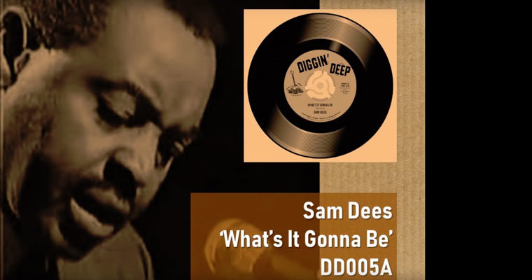 New Release From Diggin' Deep - Sam Dees - What's It Gonna Be magazine cover