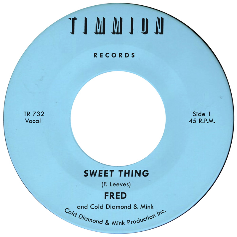 Fred - Sweet Thing - My Babys Outta Sight (Amen) - Timmion Records