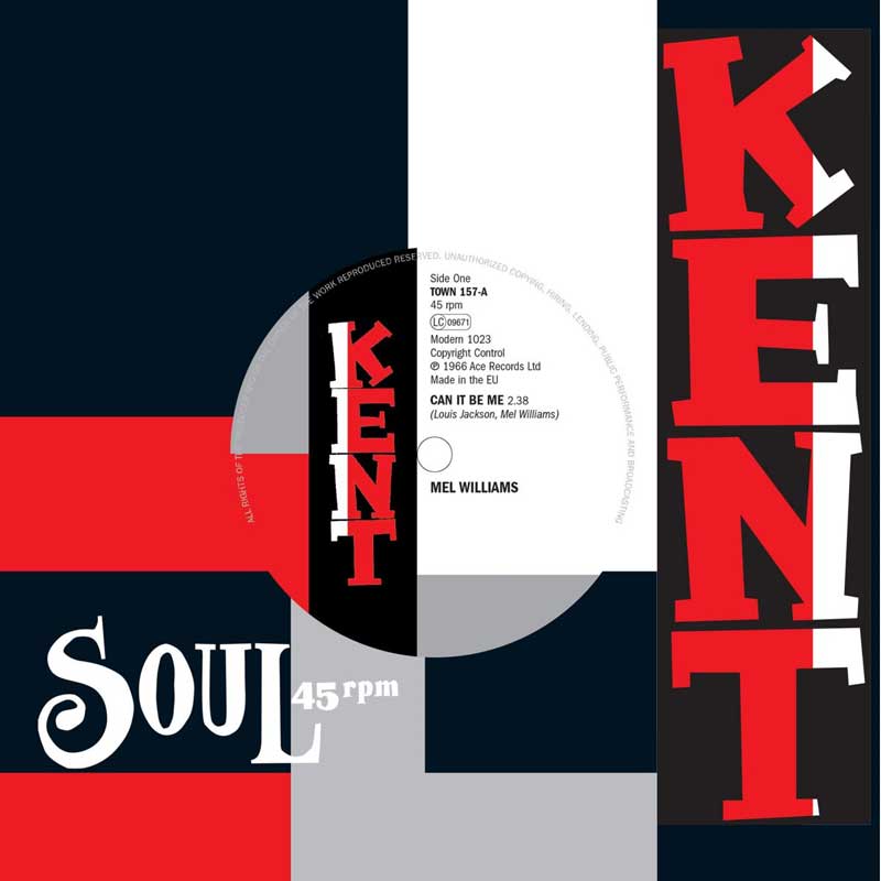 Mel Williams / Arthur Wright Orchestra - Can It Be Me / Lay This Burden Down - Kent Soul 157