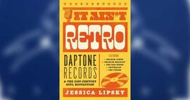 Book Review: It Ain’t Retro: Daptone Records & The 21st-Century Soul Revolution thumb