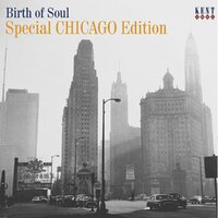 Birth Of Soul: Special Chicago Edition - Kent Records CD image