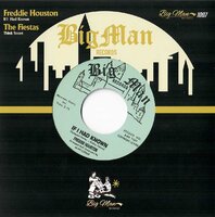 Freddie Houston / Fiestas - If I had known / Think Smart - Big Man Records BMR 1007 image
