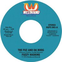 Fuzzy Haskins - The Fuzz And Da Boog / Cookie Jar  - BGP  image