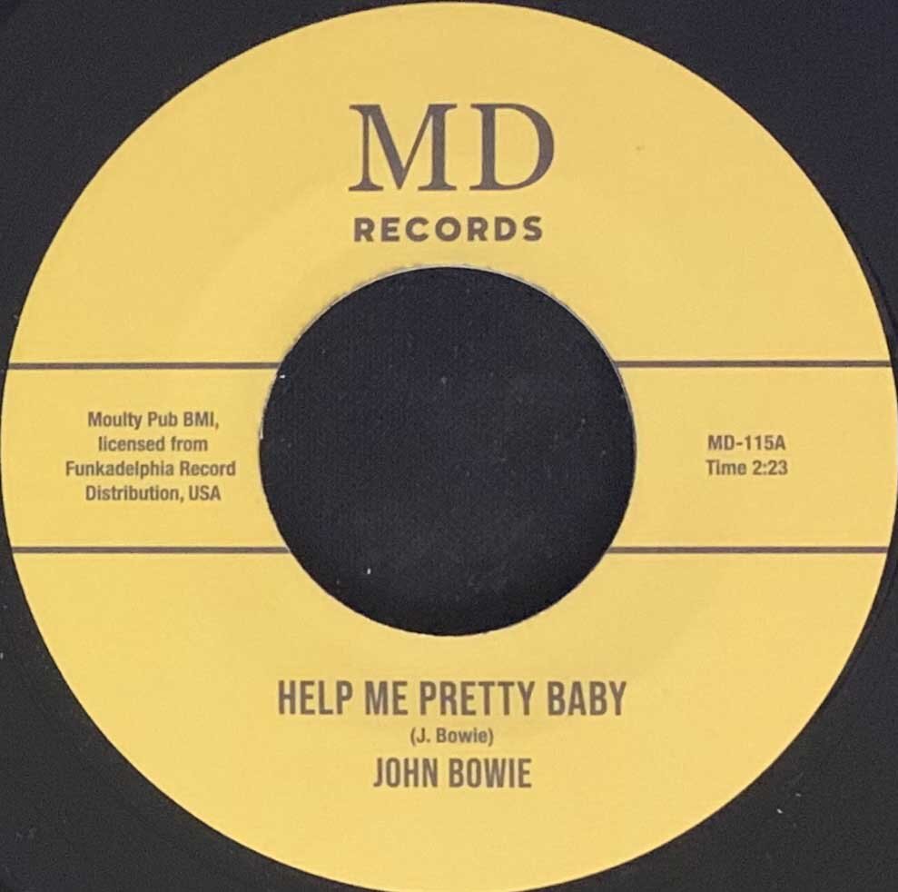 John Bowie – Help Me Pretty Baby / You're Gonna Miss A Good Thing - MD Records zoom image