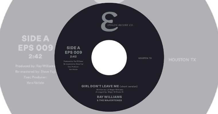 New 45 -  Ray Williams & The Majortones - Girl Don't Leave Me - Eps009 magazine cover