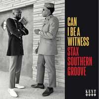 Can I Be A Witness - Stax Southern Groove - VA - Kent Records CD image