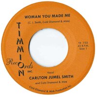 Carlton Jumel Smith - Woman You Made Me - Timmion Records image