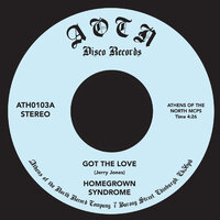 Homegrown Syndrome - Got The Love - Athens Of The North 45 image