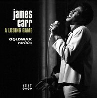 James Carr - A Losing Game: Goldwax Rarities - Kent EP 45 image