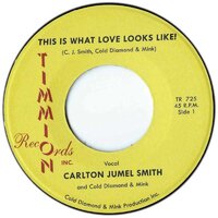 Carlton Jumel Smith - This Is What Love Looks Like! - Timmion Records image