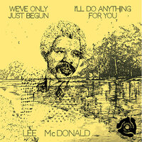 Lee McDonald - We’ve Only Just Begun - Selector Series image
