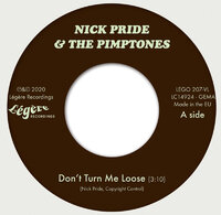 Nick Pride & The Pimptones - Don't Turn Me Loose / Four Leaf Clover - Legere  image