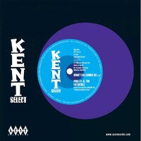 Phillip & The Faithfuls - What'cha Gonna Do / The Additions- Kent Select 014 image
