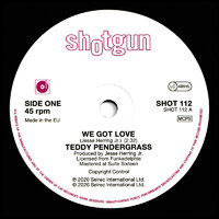 Teddy Pendergrass - We Got Love / Should I Go Or Should I Stay - Shotgun Records image
