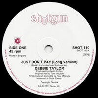 Debbie Taylor - Just Don't Pay (Long Version) - Shotgun  Records image