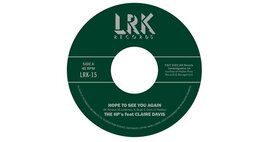 New Retro Soul 45 by The HP's featuring Claire Davis  - Hope To See You Again / Better Things - LRK