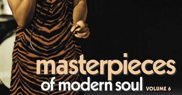 New CD - Masterpieces Of Modern Soul Vol 6 - Kent Cd Out Now magazine cover