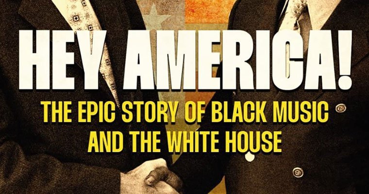 Hey America! The Epic Story of Black Music and the White House - Stuart Cosgrove magazine cover