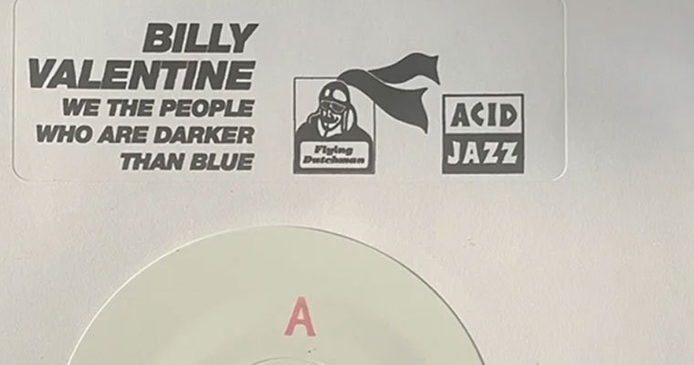 More information about "Billy Valentine - We The People Who Are Darker Than Blue (Flying Dutchman / Acid Jazz)"