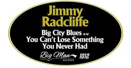 Jimmy Radcliffe - Big City Blues -  BMR 1012 - Due 1st Week In January