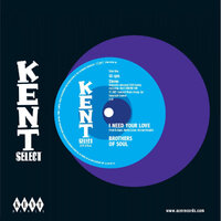 Brothers Of Soul - I Need Your Love /  Can't Nobody - Kent Select 079 image