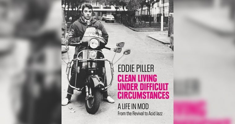 Book - Clean Living Under Difficult Circumstances - Eddie Piller magazine cover