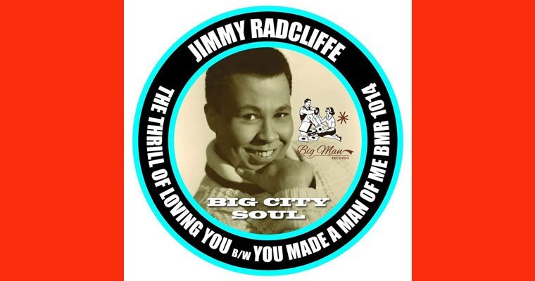 Now Out - Jimmy Radcliffe -The Thrill Of Loving You / You Made A Man Of Me 45 magazine cover