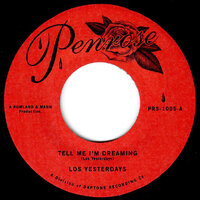 Los Yesterdays - Tell Me I'm Dreaming - Penrose image