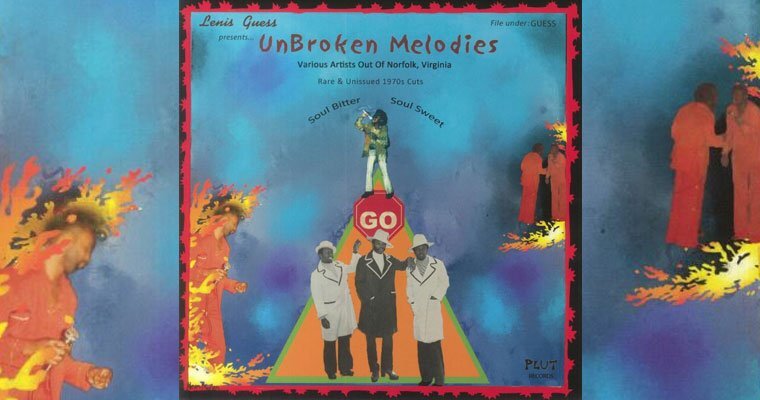 New Vinyl Lp - Lenis Guess Presents Unbroken Melodies: Various Artists Out Of Norfolk Virginia magazine cover