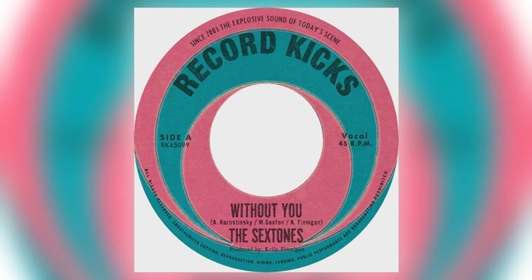 Pre-order: The Sextones - Without You / Love Can't Be Borrowed - Record Kicks magazine cover