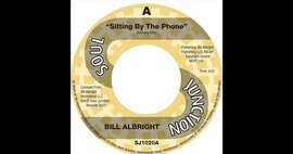 Pre-Order News:  Bill Albright - Sitting By The Phone - Upcoming Soul Junction 45