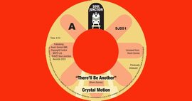 Out Now: Soul Junction 45 - Crystal Motion - There’ll Be Another / Million Dollar Baby