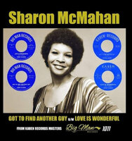 Sharon McMahan - Got To Find Another Guy / Love Is Wonderful - Big Man Records BMR 1011 image