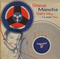 Steve Mancha - That's Why I Love you - 3 tracks - Cannonball Records image