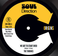 The Turbines - We Got To Start Over - Soul Direction Origins Records 1006 image