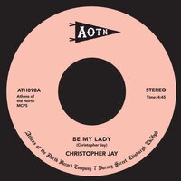 Christopher Jay - Be My Lady - Athens Of The North image